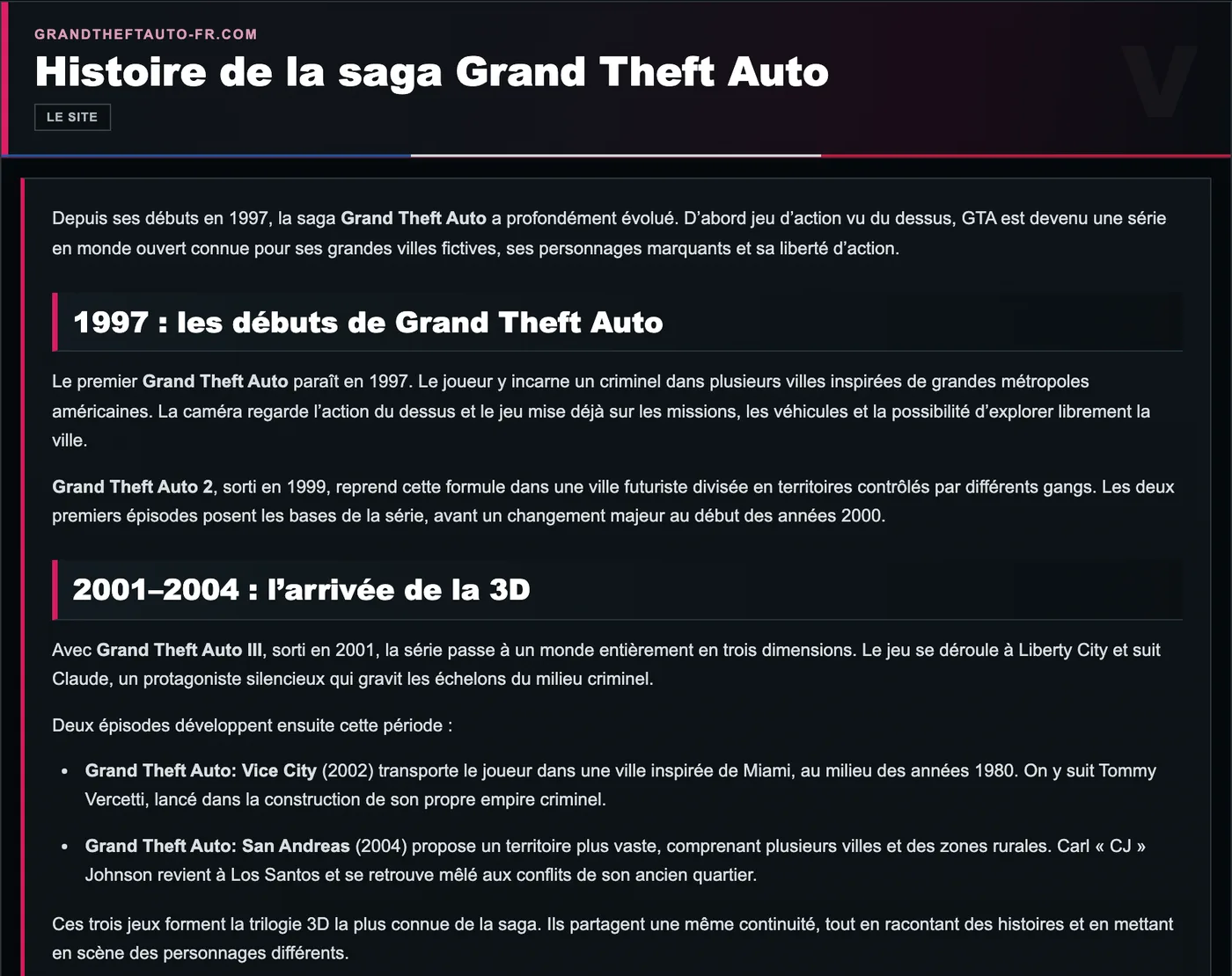 L’histoire de la saga Grand Theft Auto sur GrandTheftAuto-fr.com, avec ses parties sur les débuts en 1997 et l’arrivée de la 3D entre 2001 et 2004.